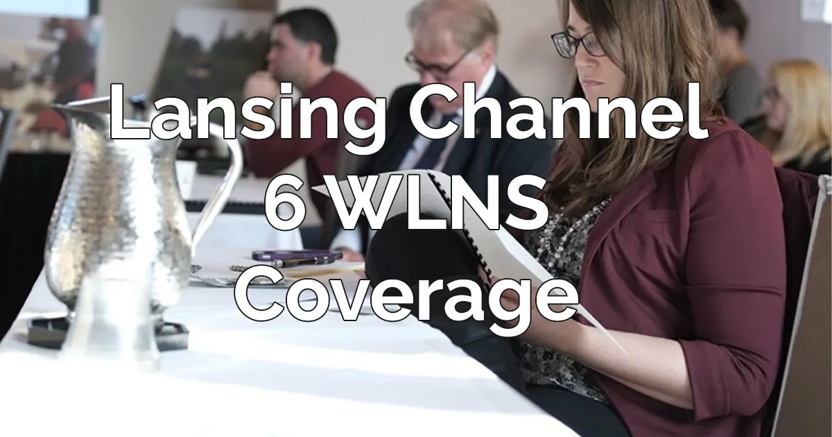 Lansing Channel 6 WLNS Coverage