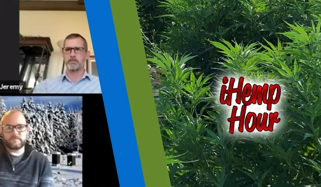 Jeremy Huffman and Dr. Adam Ingrao of HI Hemp Company discuss hemp farmers, insects in CBD, Veterans in agriculture and barriers to entry in hemp