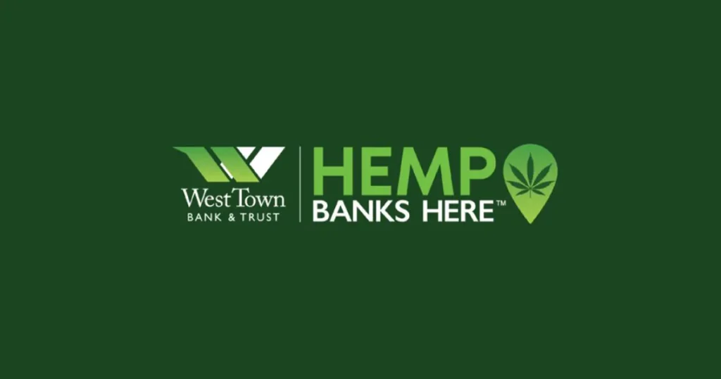 Hemp Banks Here West Town Bank and Trust