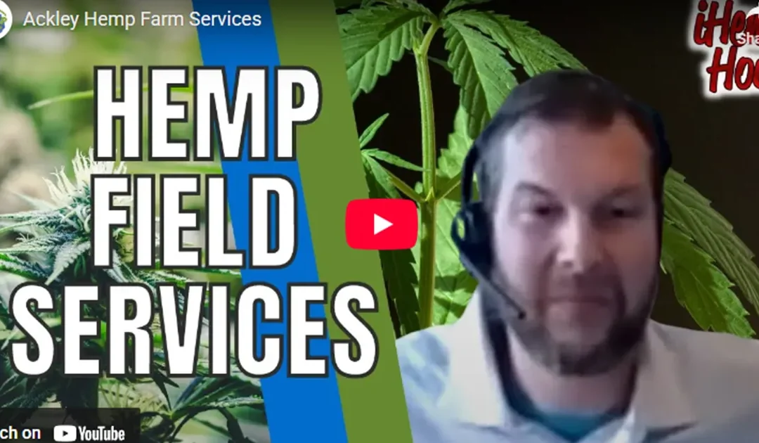 Ackley Hemp Farms on the iHemp Hour