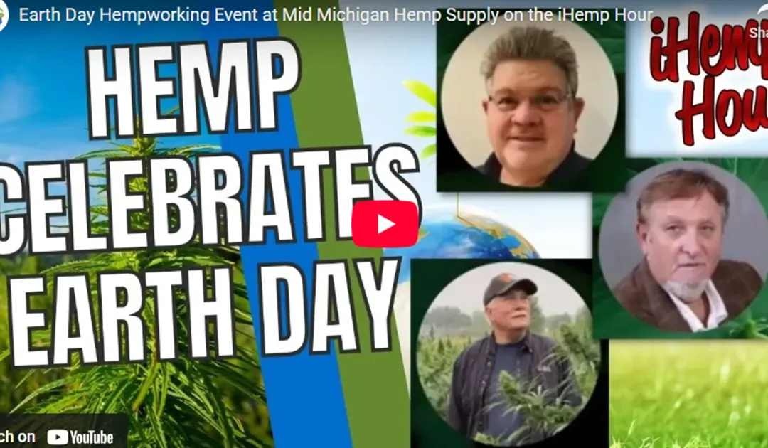 iHemp Hour is on the road for Earth Day, live from Mid Michigan Hemp Supply in Midland