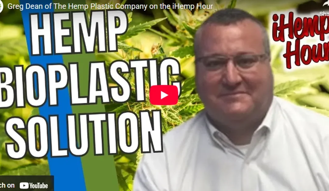 Greg Dean from The Hemp Plastic Company on the iHemp Hour