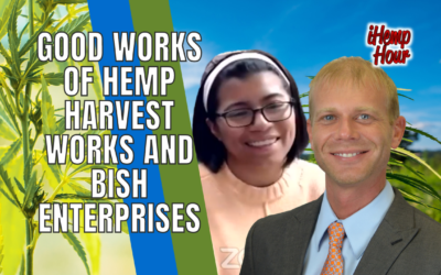 The Good Works of Hemp Harvest Works and Bish Enterprises