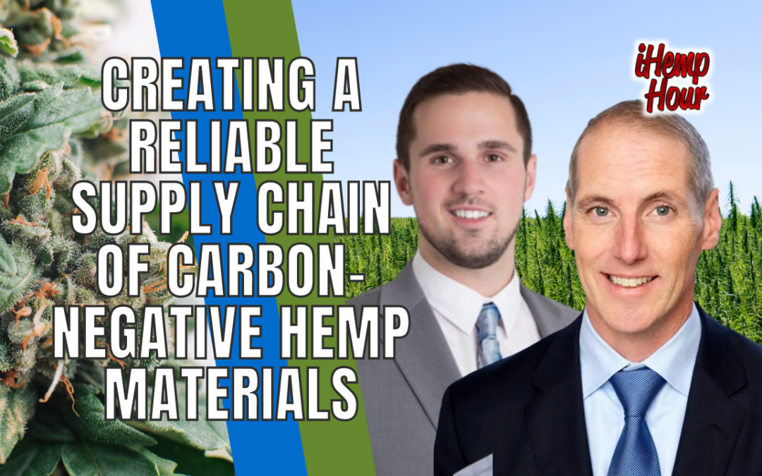 Creating a Reliable Supply Chain of Carbon-Negative Hemp Materials