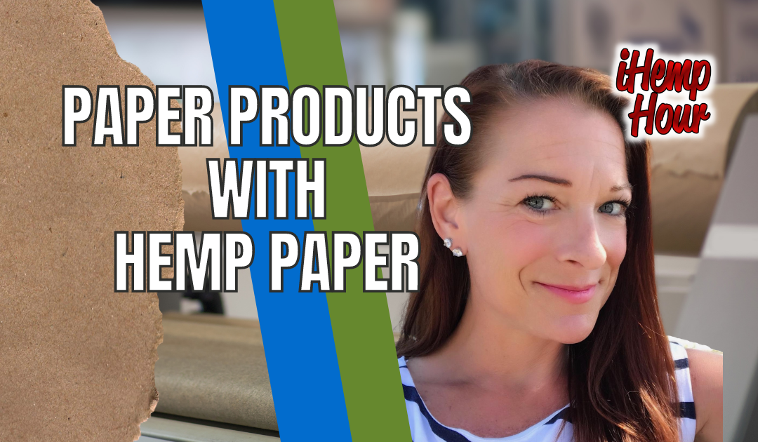 Erica Halverson talks about how her hemp paper business grew along with her quest to save the planet — one plant at a time!