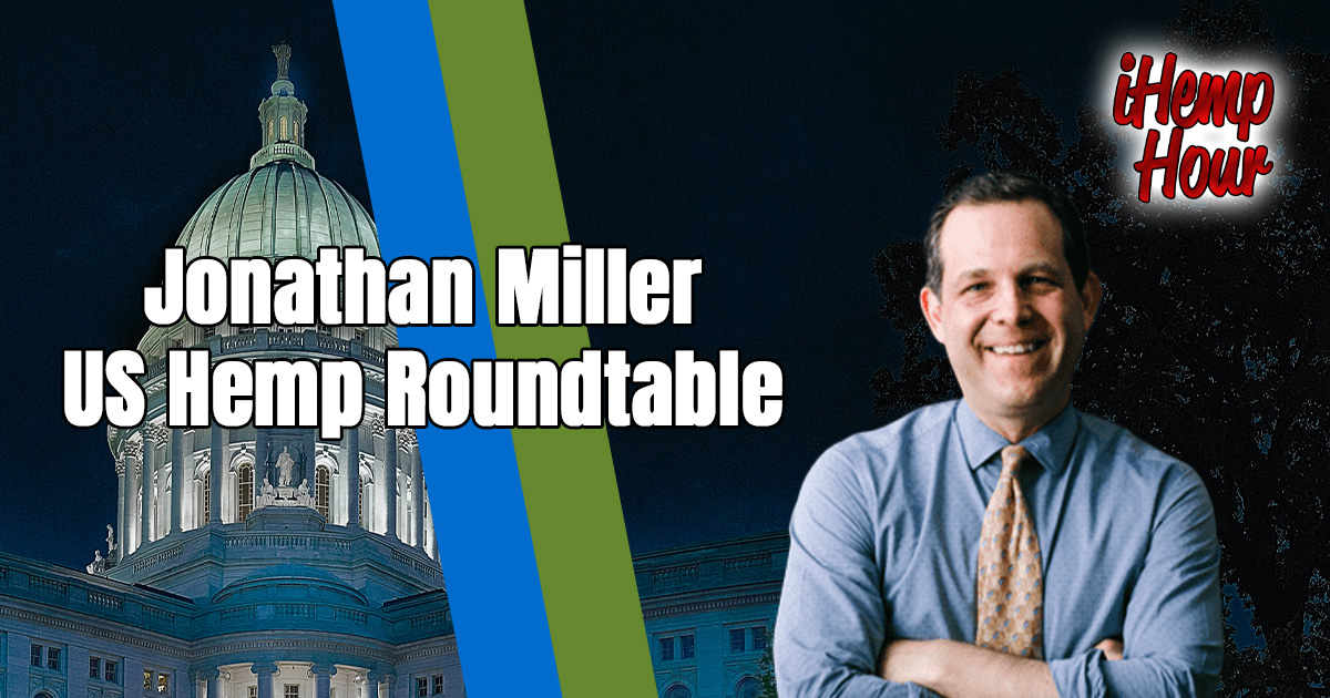 Jonathan Miller of US Hemp Roundtable